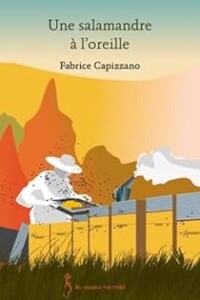 Couverture du roman Une Salamandre à l'oreille, de Fabrice Capizzano. Couverture du roman Une Salamandre à l'oreille, de Fabrice Capizzano.
